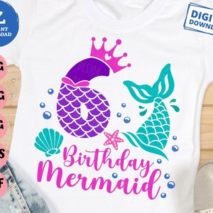 6th Birthday Mermaid Svg, 6 Years Old Birthday Mermaid Svg, Mermaid Girl Birthday Svg, 6 Mermaid Birthday Girl Svg, Mermaid Girl svg