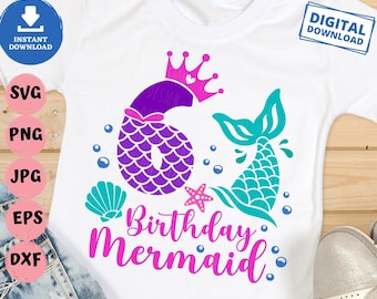 6th Birthday Mermaid Svg, 6 Years Old Birthday Mermaid Svg, Mermaid Girl Birthday Svg, 6 Mermaid Birthday Girl Svg, Mermaid Girl svg