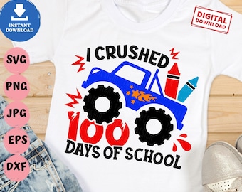 I Crushed 100 Days of School Svg, 100 Days Monster Truck Svg, Boy 100 Days of School Svg, Boy Big Monster Truck Svg, 100 Days Boy Shirt Svg
