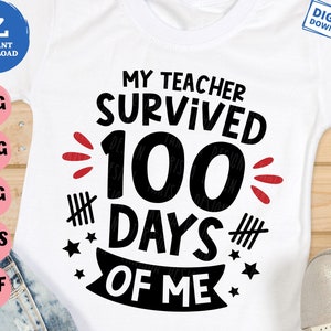 My Teacher Survived 100 Days Of Me Svg, Funny 100 Days of School Svg, 100th Day of School Svg, 100 Days of School Student Svg