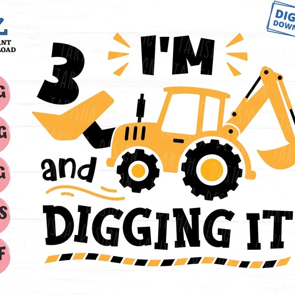 I'm 3 and Digging It Svg, Third Birthday Construction Truck Svg, I'm Three Excavator Svg, Boy 3rd Birthday Svg, Boys Birthday Shirt Svg