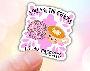 you are the concha to my cafecito vinyl sticker, latina sticker, kawaii,coffee,cute,pan dulce,laptop decals,water bottle sticker,gifts for