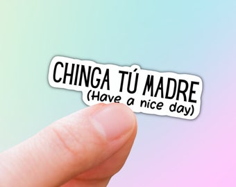 Chinga tu madre vinyl sticker,funny mexican sticker, mexican quotes, vinyl stickers, laptop decals, water bottle stickers, stickers for