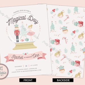 May include: A pink and blue printable invitation for a first birthday party. The invitation features a snow globe with a nutcracker and a ballerina inside. The text on the invitation reads "Please join us for a Magical Day Rachel is turning One November 22 at 12:30pm 123 Center Street, London ON Please RSVP to mktompson@hotmail.com". The back of the invitation features a repeating pattern of nutcrackers, ballerinas, candy canes, Christmas trees, and presents.