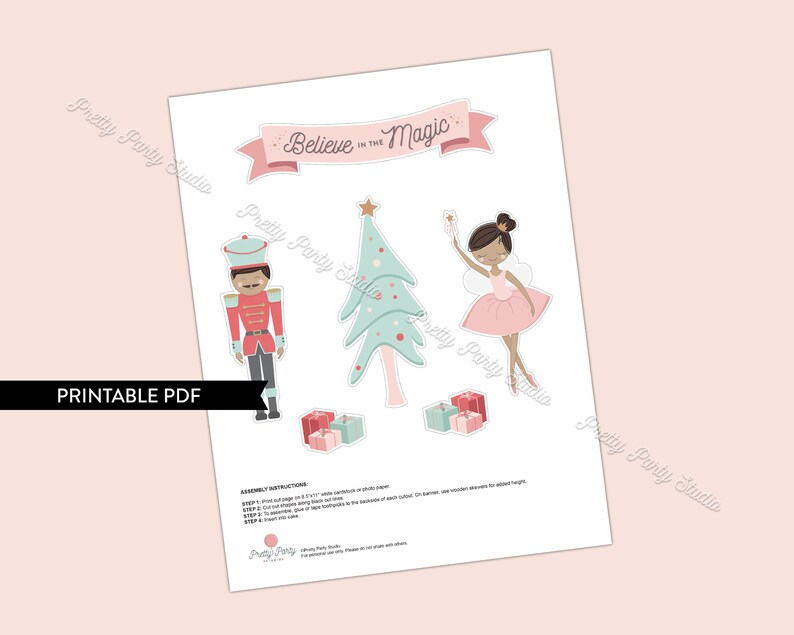 May include: Printable PDF craft activity featuring a nutcracker, a ballerina, a Christmas tree, and presents. The text "Believe in the Magic" is on a banner.