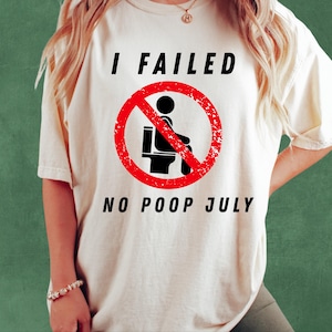 Comfort Colors® No Poop July Shirt, Viral Tiktok Shirt, Meme Shirt, Meme Gift, Funny Meme Shirt, Tiktok Shirt, Funny Shirt, Oversized Shirt