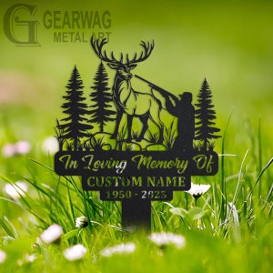 Custom Deer hunter Memorial Stake, Metal Stake, Outdoor Decor, In Loving Memory, Outdoor Stake, Sympathy Sign, Grave Marker,Deer hunter Sign
