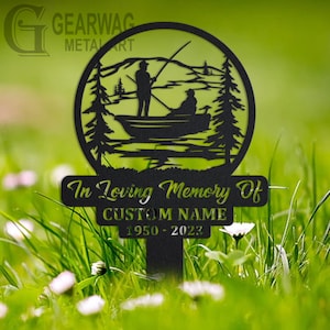 Custom Boat Fishing Memorial Stake, Metal Stake,Outdoor Decor, In Loving Memory, Outdoor Stake, Sympathy Sign, Grave Marker,Boat Fisher Sign