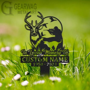 Custom Deer hunter Memorial Stake, Metal Stake, Outdoor Decor, In Loving Memory, Outdoor Stake, Sympathy Sign, Grave Marker,Deer hunter Sign