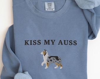 Embroidered Comfort Colors Kiss My Auss Sweatshirt, Australian Shepherd Crewneck Sweater, Funny Aussie Dog Mom Gifts, Aussie Shepherd Dad