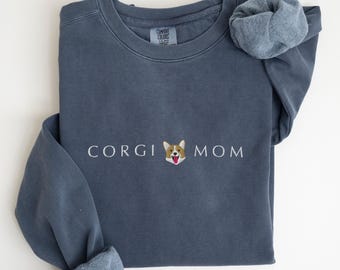 Embroidered Corgi Shirt, Corgi Mom Comfort Colors Sweatshirt, Pembroke Welsh Corgis