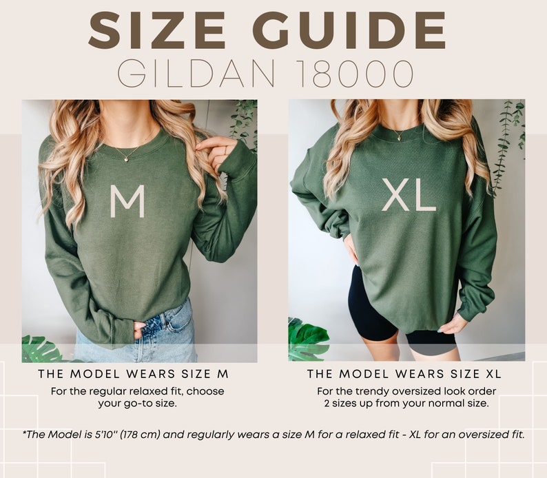 May include: Size guide for Gildan 18000 sweatshirts. A model wears a size M sweatshirt in a relaxed fit and a size XL sweatshirt in an oversized fit. The model is 5'10" (178 cm) tall.