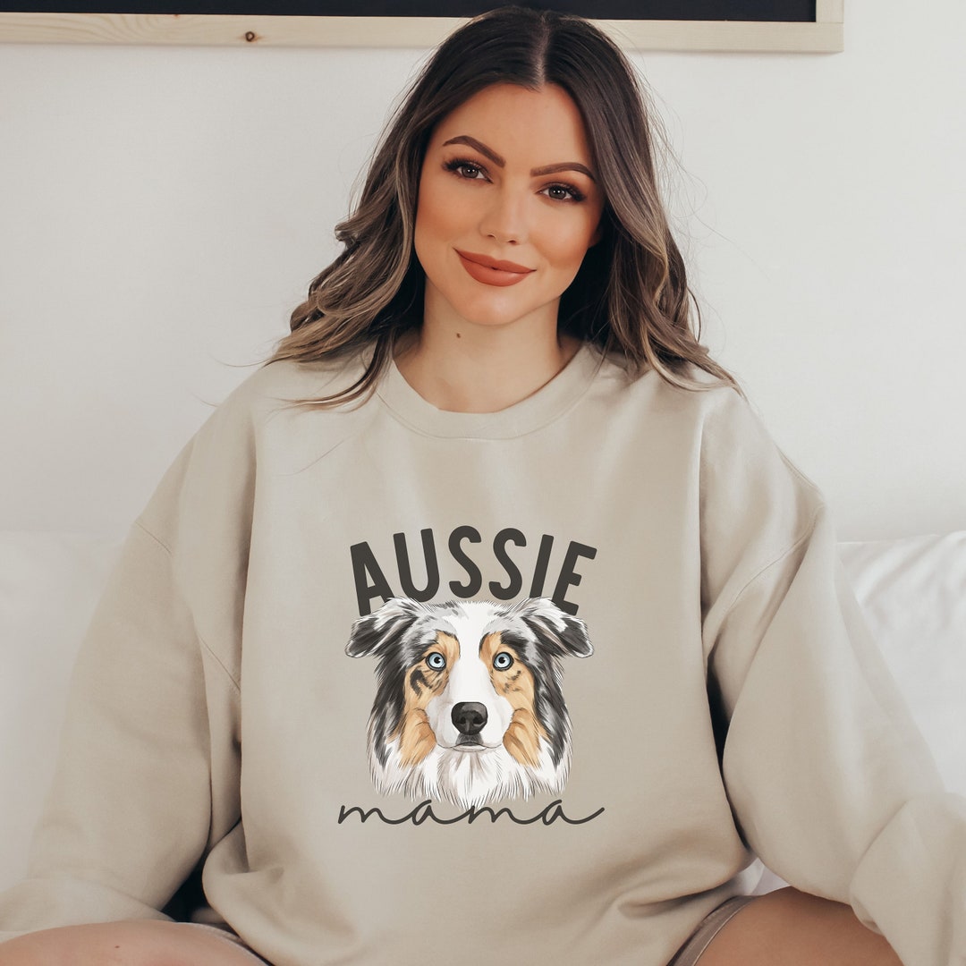 Australian Shepherd Mama Sweatshirt Aussie Mama Crewneck Etsy