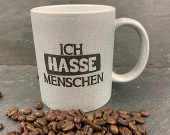 Ich hasse Menschen Glitzer Tasse in silber, Kaffeetasse, Kaffeebecher