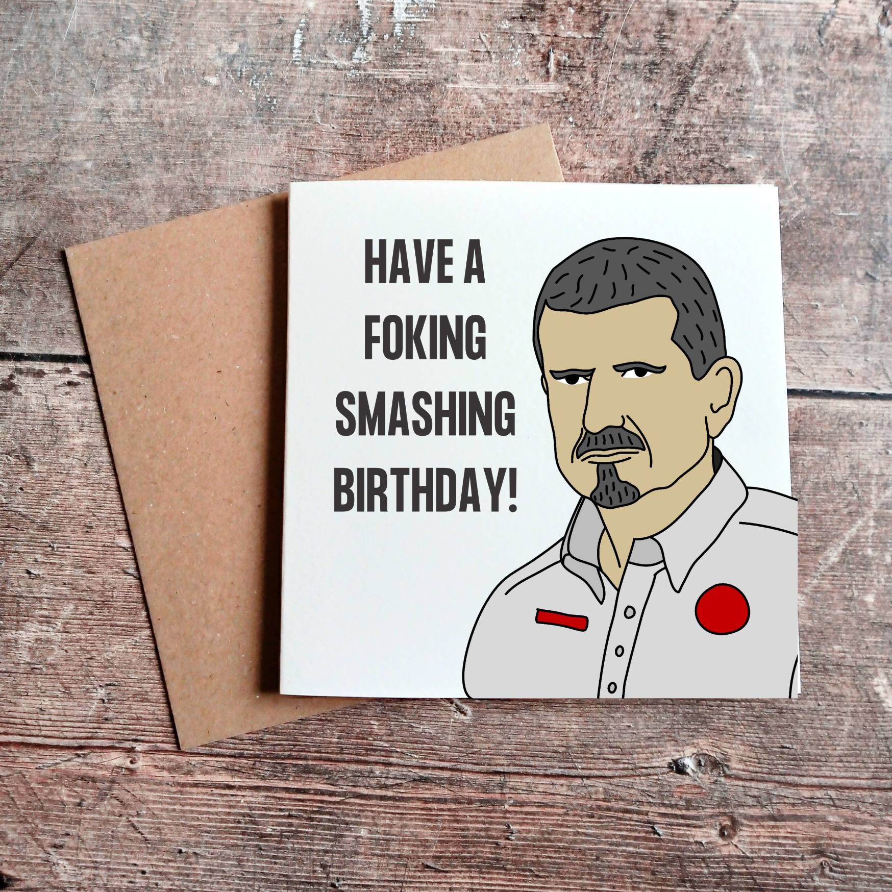 Have A Foking Smashing Birthday Guenther Steiner Card