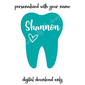 Dent SVG Personnalisé avec découpe Name & Heart, téléchargement numérique pour Cricut ou Silhouette (y compris .svg .png .jpg .pdf .dxf) dentaire