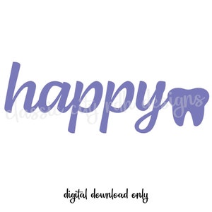 Arquivos SVG do Happy Tooth, download digital para Cricut ou Silhouette (inclui .jpg .svg .png .pdf) higienista dental, assistente, dentista, dentista