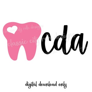CDA Certified Dental Assistant Love Heart Cutout Tooth Arquivos SVG, download digital Cricut ou Silhouette (inclui .svg .png .jpg .pdf .dxf)