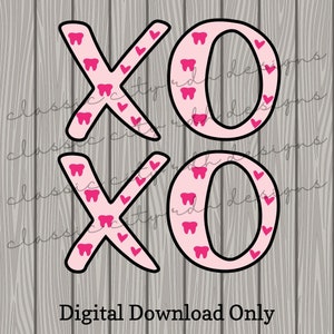 Arquivos SVG Tooth XOXO Heart Valentines, download digital para Cricut ou Silhouette (inclui .jpg .svg .png .pdf) higienista, dentista, assistente