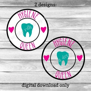 Hygiene Queen Circle com arquivos SVG de dente, download digital para Cricut ou Silhouette (inclui .jpg .svg .png .pdf) rdh, higiene dental