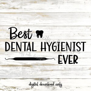 Melhor higienista dental de todos os tempos | Arquivos SVG, download digital para Cricut ou Silhouette (inclui .jpg .svg .png .pdf) | higienista dental, RDH