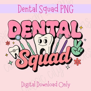 Download digital de arquivo PNG do Dental Squad para sublimação (apenas arquivo .png incluído) Dental Life PNG higienista dental dentista assistente de dentista