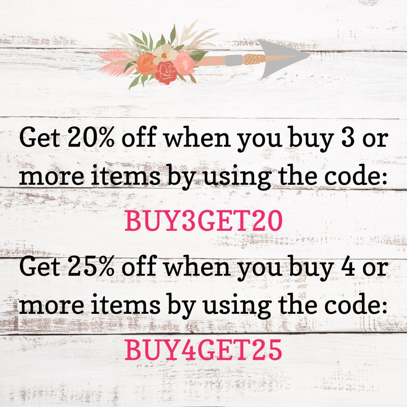 May include: A wooden sign with a white background and black text. The sign says "Get 20% off when you buy 3 or more items by using the code: BUY3GET20 Get 25% off when you buy 4 or more items by using the code: BUY4GET25".