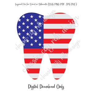 American Flag Tooth SVG files, descarga digital para Cricut o Silhouette (incluye .jpg .svg .png .pdf) higienista dental, dentista, asistente
