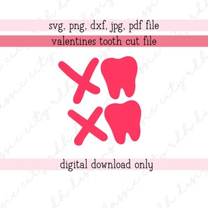 Arquivos PNG SVG Dental Valentines Day Tooth XOXO, download digital para Cricut ou Silhouette (inclui .svg .png .jpg .pdf .dxf)