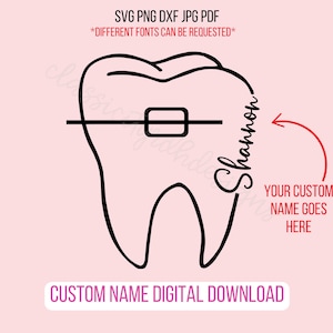 Nom personnalisé fichier SVG dentaire découpe dent orthodontiste, téléchargement numérique pour Cricut ou Silhouette (comprend .jpg .svg .png .pdf) bureau ortho