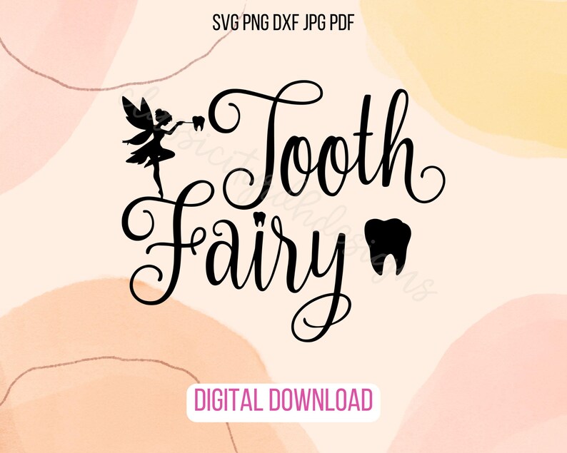 Tooth In Script Tooth Fairy SVG Files, Digital Download for Cricut or Silhouette ...