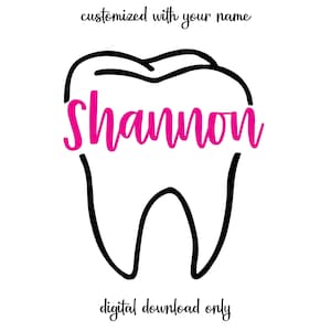 Custom Tooth with Name SVG Dateien, digitaler Download für Cricut oder Silhouette (enthält .jpg .svg .png .pdf) Zahnhygieniker, Assistent