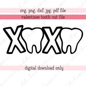 Arquivos SVG Love Tooth XOXO Valentines, download digital para Cricut ou Silhouette (inclui .jpg .svg .png .pdf) higienista, dentista, assistente