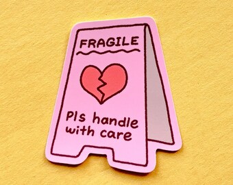 Fragile Sticker | Please Handle with Care, Waterproof Vinyl, Meme Laptop Decal, Cute Sticker, Mood Sticker, Journal Sticker