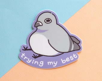 Trying my best pigeon sticker | Adorable Pigeon Sticker, Animal Sticker, Laptop Decal, Funny Vinyl Sticker, Journal, Therapy Sticker