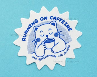 Coffee Cat Sticker – Running on Caffeine Funny Waterproof Vinyl Decal | Laptop Tumbler