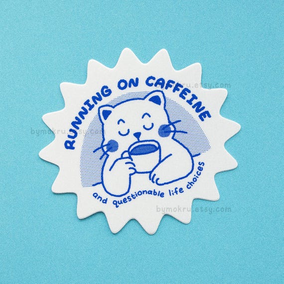 Coffee Cat Sticker – Running on Caffeine Funny Waterproof Vinyl Decal | Laptop Tumbler