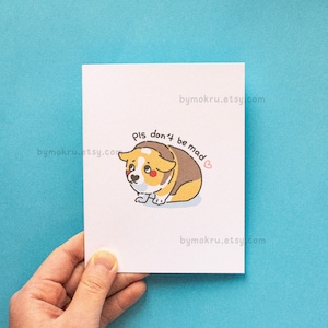 Pardonnez-moi Corgi | S'il vous plaît, ne soyez pas fou, carte pardonnez-moi, adorable corgi qui s'excuse, carte animal mignon pour les excuses