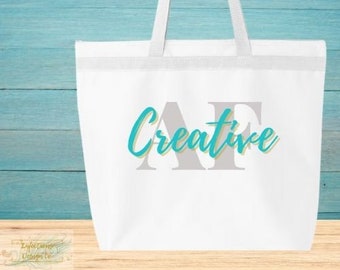 Creative AF, utility tote, large utility tote, tote with zipper, entrepreneur gift, canvas tote, creative gift, gift for artist