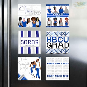 May include: A set of six square magnets featuring blue and white designs. The graphics include illustrations of women, the text Finer since 1920, Soror, HBCU Grad, and It's the Sisterhood for Me, arranged in a grid on a metallic refrigerator surface.