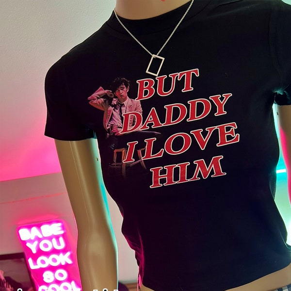 but daddy i love him (matty) printed graphic t-shirt