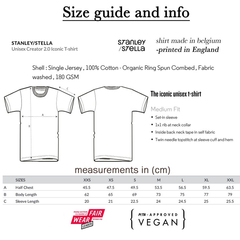 Puede incluir: Gu&iacute;a de tallas e informaci&oacute;n para una camiseta unisex hecha de 100% algod&oacute;n org&aacute;nico. La camiseta est&aacute; disponible en tallas XXS a XXL. Las medidas se muestran en cent&iacute;metros. La camiseta est&aacute; hecha en B&eacute;lgica e impresa en Inglaterra. La camiseta es vegana aprobada por PETA.