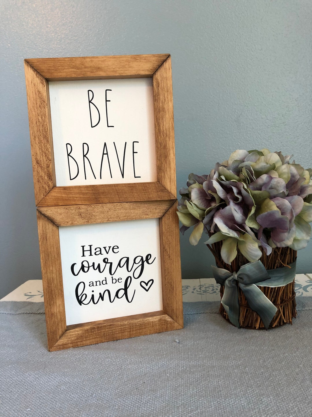 Be Brave Sign, Have Courage Sign, Double Sided Sign, Rustic Wood Sign ...