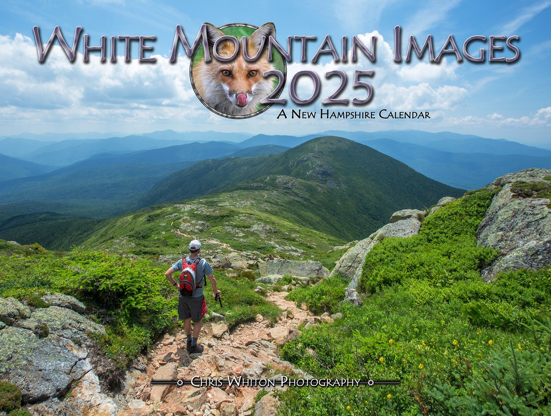 2025 New Hampshire Calendar White Mountain Images by Chris Whiton