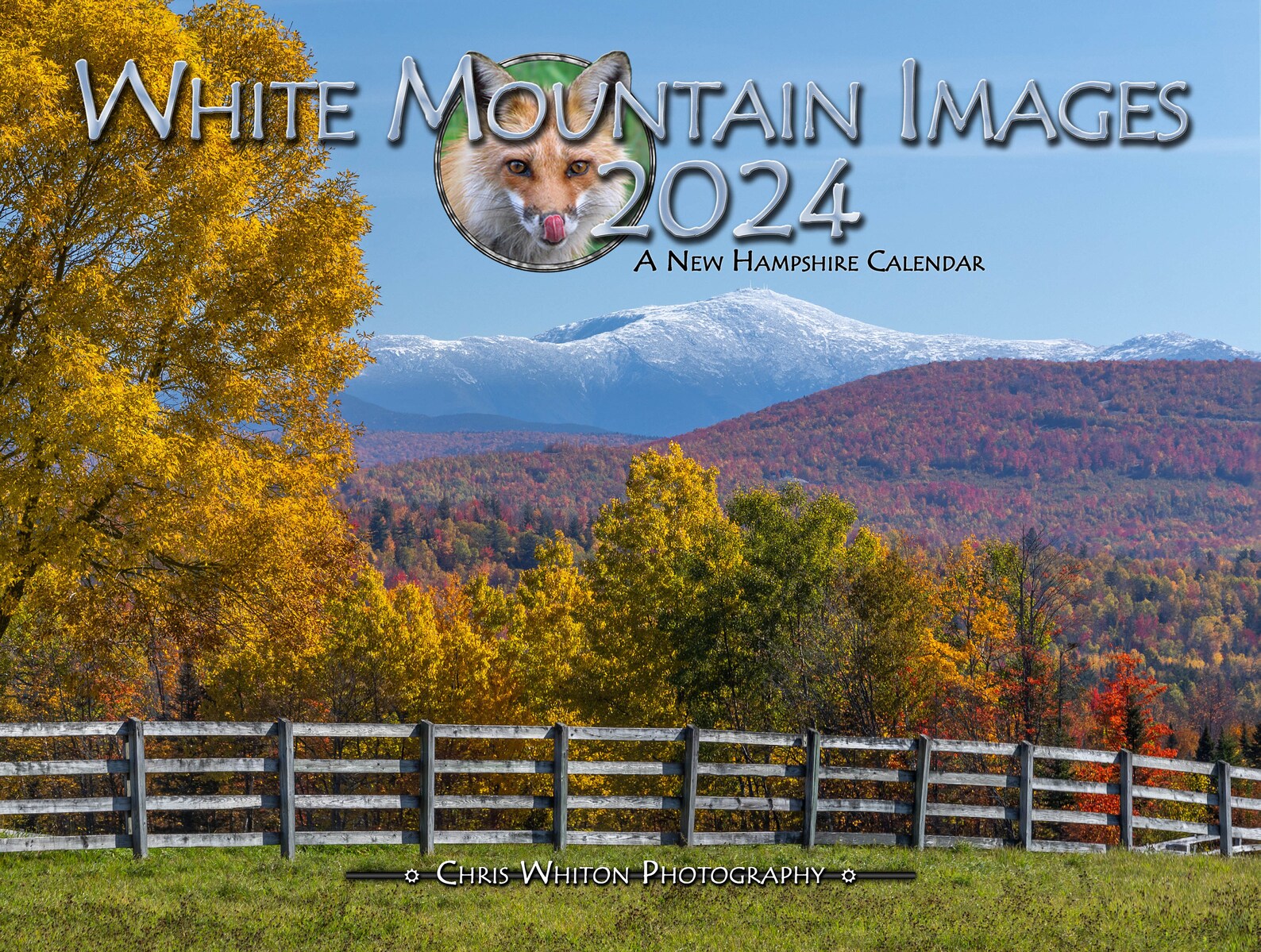 2024 New Hampshire Calendar White Mountain Images by Chris Whiton