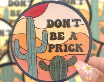 Prick Sticker, Waterproof Vinyl Sticker, Laptop Sticker, Water Bottle Sticker, Cactus Sticker, Funny Sticker, Succulent Sticker, Retro