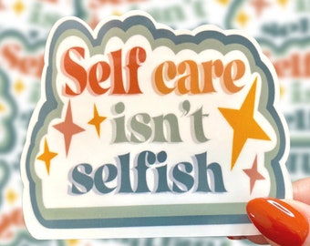 Self Care Sticker, Waterproof Vinyl Sticker, Laptop Sticker, Water Bottle Sticker, Positive Sticker, Mental Health Sticker, Self Love