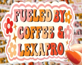 Coffee Sticker, Lexapro Sticker, Waterproof Sticker, Laptop Sticker, Water Bottle Sticker, Mental Health Sticker, Funny Sticker, Anxiety