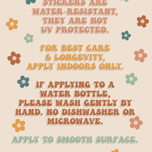 May include: A beige poster with text in orange and brown, surrounded by flower graphics. The text provides care instructions for stickers, including water resistance, UV protection, and application guidelines. The poster is signed "XX KELLY".