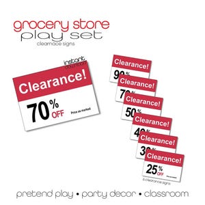 May include: Six red and white printable signs that say "Clearance!" with different percentages off. The signs are for a grocery store play set. The text at the bottom of the image says "pretend play party decor classroom".